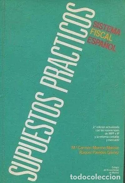 Libros: Supuestos pr&aacute;cticos de sistema fiscal espa&ntilde;ol- 9788487856051