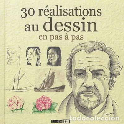Libros: 30 r&eacute;alisations au dessin en pas &agrave; pas- 9782353553471
