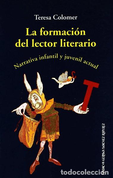 Libros: La formaci&oacute;n del lector literario- 9788489384170