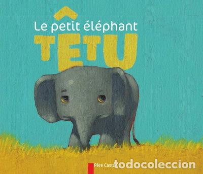 Libros: Le petit &eacute;l&eacute;phant t&ecirc;tu- 9782081200449 - Foto 1