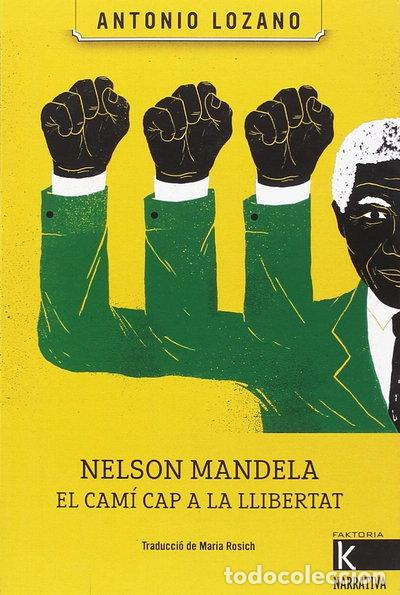 books: Nelson Mandela. El cam&iacute; cap a la llibertat- 9788416804504