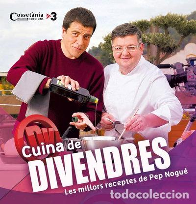Libros: Cuina de Divendres: Les receptes de Pep Nogu&eacute;- 9788490343128