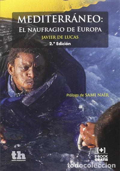B&uuml;cher: Mediterr&aacute;neo: El naufragio de Europa- 9788416556595