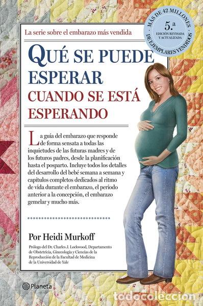 Libros: Qu&eacute; se puede esperar cuando se est&aacute; esperando- 9788408122975