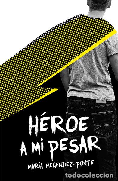 Libros: H&eacute;roe a mi pesar- 9788491079392 - Foto 1