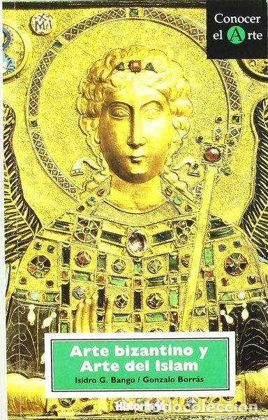 B&uuml;cher: Arte bizantino y arte del Islam- 9788476793046