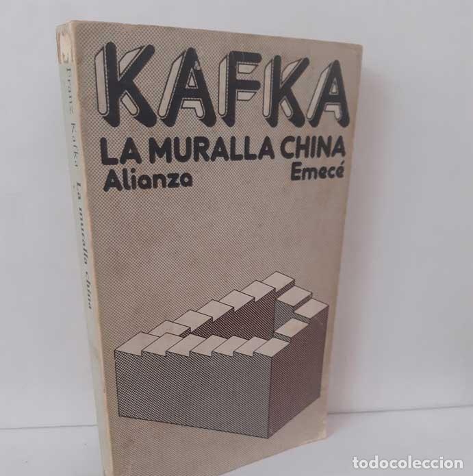 B&uuml;cher: LA MURALLA CHINA. CUENTOS, RELATOS Y OTROS ESCRITOS - KAFKA, FRANZ