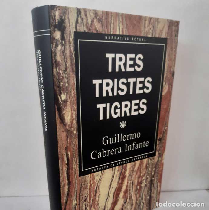 B&uuml;cher: TRES TRISTES TIGRES - CABRERA INFANTE, GUILLERMO