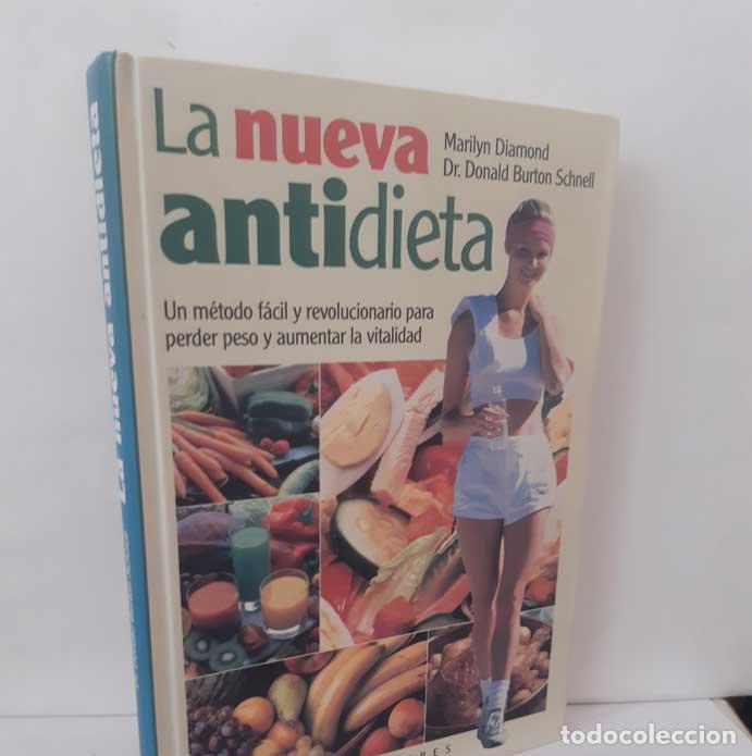 Libros: LA NUEVA ANTIDIETA - DIAMOND, MARILYN - BURTON SCHNELL, DONALD