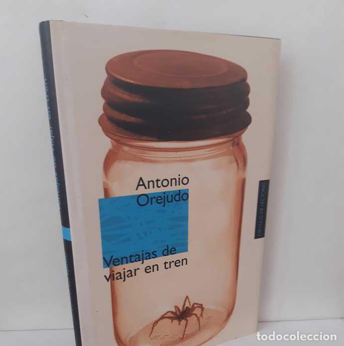 Libros: VENTAJAS DE VIAJAR EN TREN - OREJUDO, ANTONIO