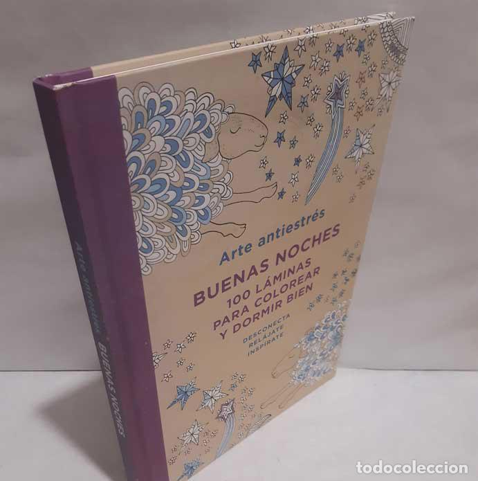 Libros: ARTE ANTIESTR&Eacute;S. BUENAS NOCHES. 100 L&Aacute;MINAS PARA COLOREAR Y DORMIR BIEN