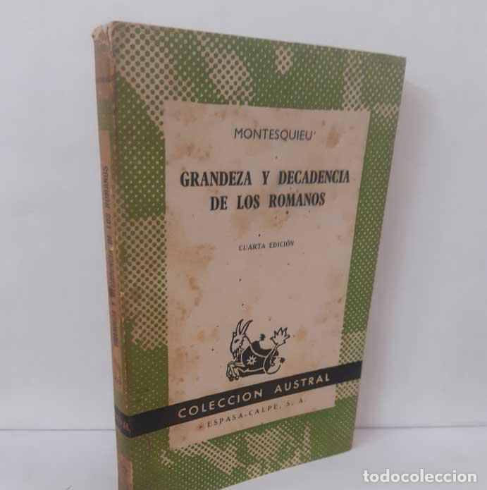 Libros: GRANDEZA Y DECADENCIA DE LOS ROMANOS - MONTESQUIEU