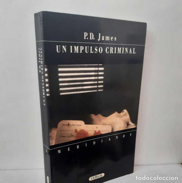 Libros: UN IMPULSO CRIMINAL - JAMES, P.D.