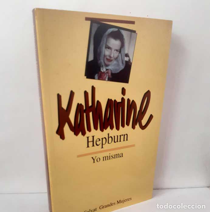 Libros: YO MISMA - HEPBURN, KATHARINE