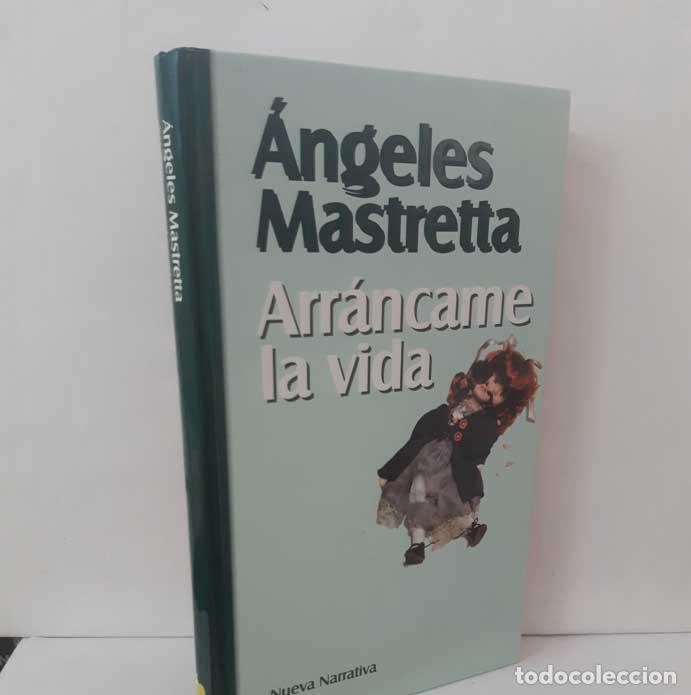 Libros: ARR&Aacute;NCAME LA VIDA - MASTRETTA, &Aacute;NGELES - Foto 1