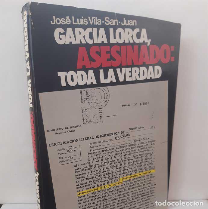 books: GARC&Iacute;A LORCA, ASESINADO: TODA LA VERDAD - VILA-SAN-JUAN, JOS&Eacute; LUIS
