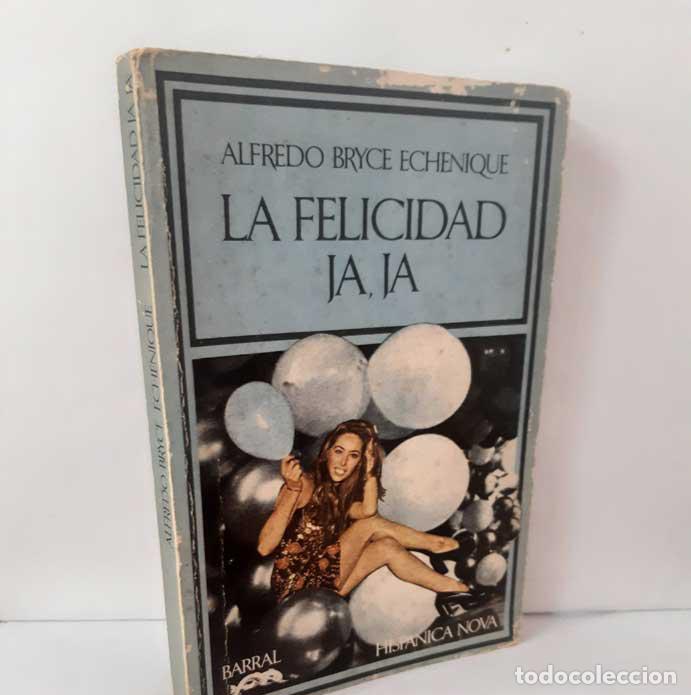 books: LA FELICIDAD JA JA - BRYCE ECHENIQUE, ALFREDO