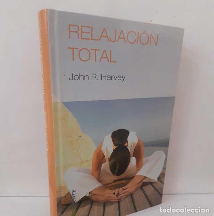 Libros: RELAJACI&Oacute;N TOTAL - HARVEY, JOHN R. - Foto 1