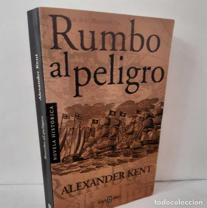 books: RUMBO AL PELIGRO - KENT, ALEXANDER