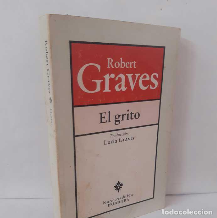 Libros: EL GRITO - GRAVES, ROBERT - Foto 1