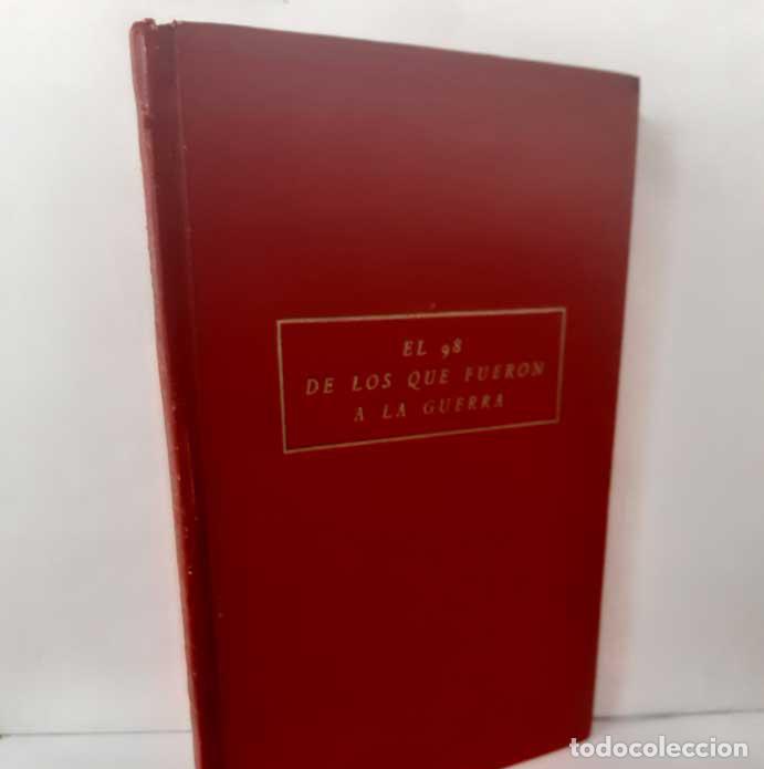books: EL 98 DE LOS QUE FUERON A LA GUERRA - GALINDO HERRERO, SANTIAGO