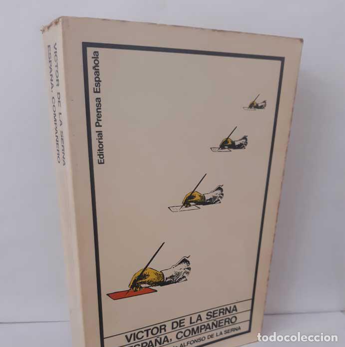 Libros: ESPA&Ntilde;A, COMPA&Ntilde;ERO - DE LA SERNA, V&Iacute;CTOR - Foto 1