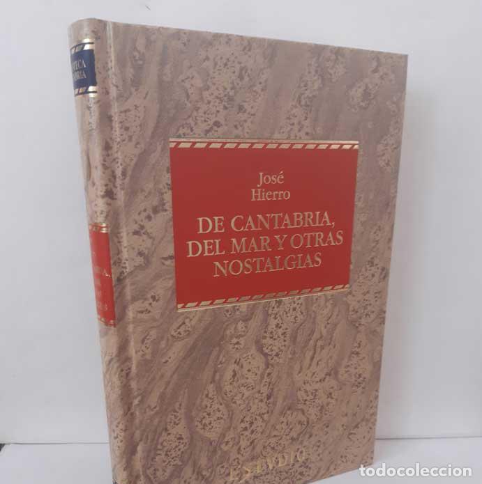 books: DE CANTABRIA, DEL MAR Y OTRAS NOSTALGIAS - HIERRO, JOS&Eacute;