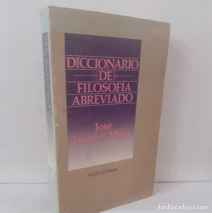 Livres: DICCIONARIO DE FILOSOF&Iacute;A ABREVIADO - FERRATER MORA, JOS&Eacute;