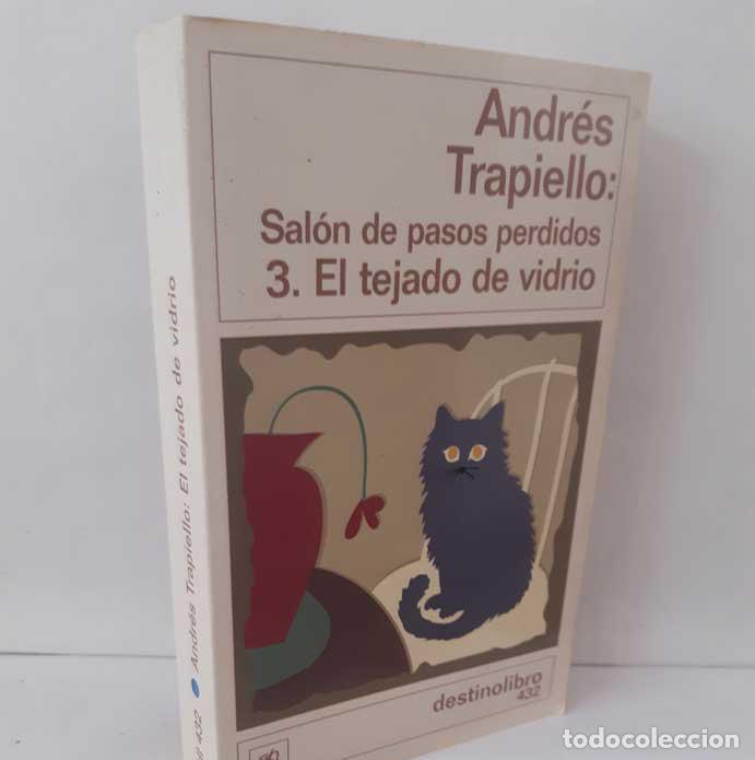 Libri di seconda mano: EL TEJADO DE VIDRIO (SAL&Oacute;N DE PASOS PERDIDOS 3) - TRAPIELLO, ANDR&Eacute;S. DESTINO 1999. DESTINOLIBRO 432