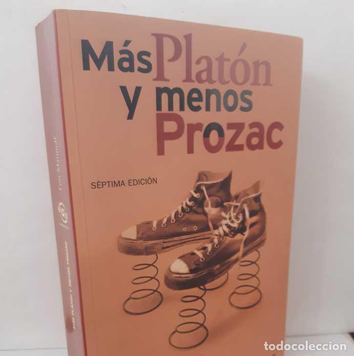 Libri di seconda mano: M&Aacute;S PLAT&Oacute;N Y MENOS PROZAC. FILOSOF&Iacute;A DE LA VIDA COTIDIANA - MARINOFF, LOU