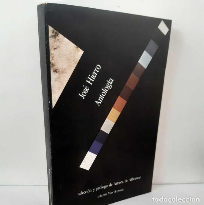 Libros: ANTOLOG&Iacute;A - HIERRO, JOS&Eacute; - Foto 1