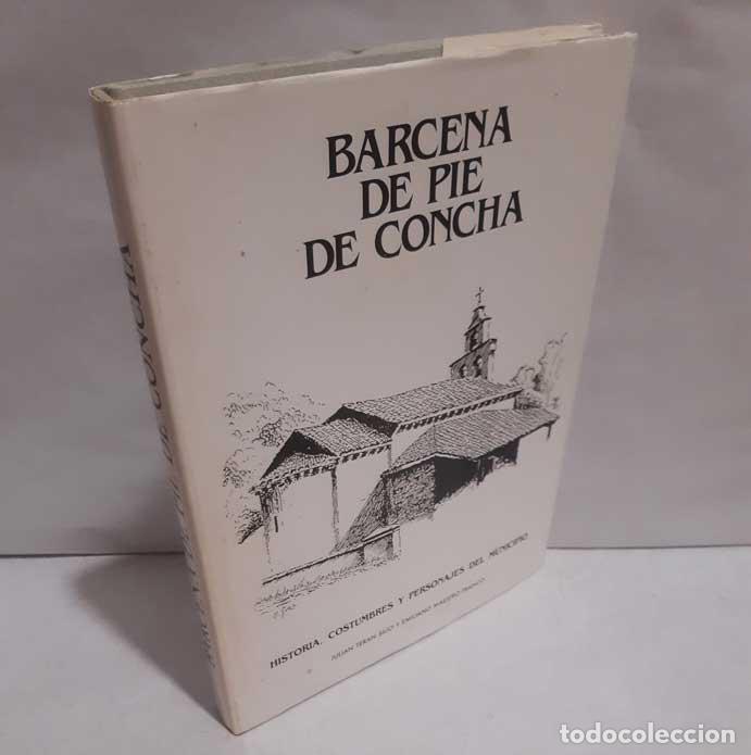 Libri di seconda mano: B&Aacute;RCENA DE PIE DE CONCHA. HISTORIA, COSTUMBRES Y PERSONAJES DEL MUNICIPIO - TER&Aacute;N SILI&Oacute;, JULI&Aacute;N - MA