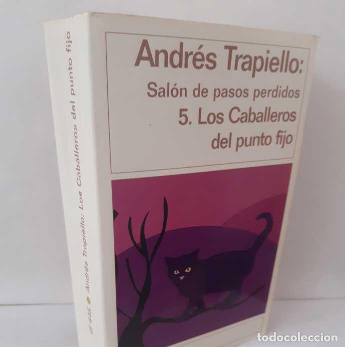 Libri di seconda mano: LOS CABALLEROS DEL PUNTO FIJO (SAL&Oacute;N DE PASOS PERDIDOS 5) - TRAPIELLO, ANDR&Eacute;S