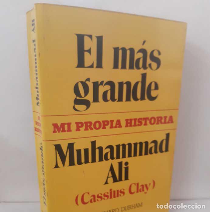 Libri di seconda mano: EL M&Aacute;S GRANDE. MI PROPIA HISTORIA - MUHAMMAD ALI (CASSIUS CLAY) Y RICHARD DURHAM