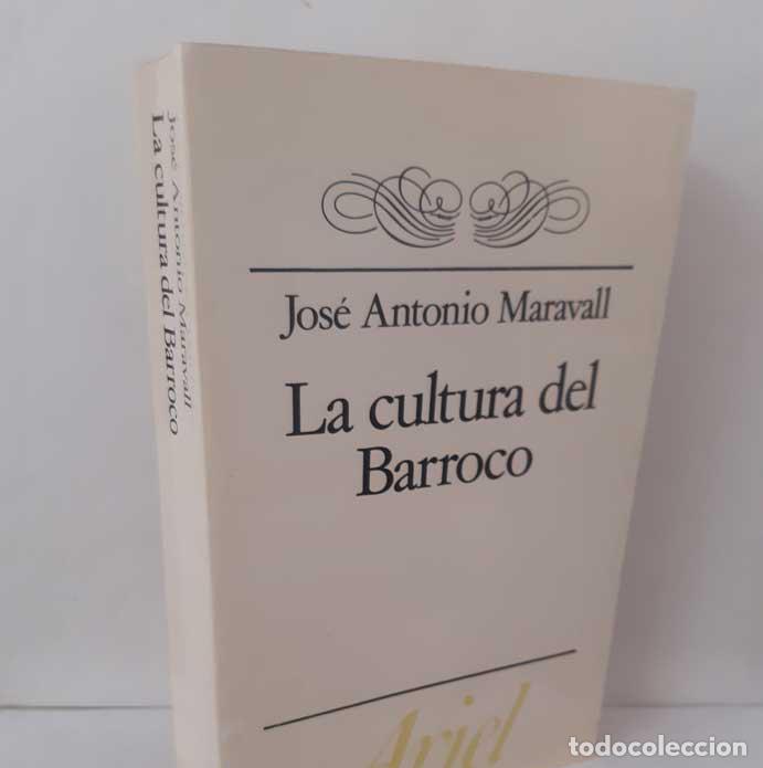Libros: LA CULTURA DEL BARROCO. AN&Aacute;LISIS DE UNA ESTRUCTURA HIST&Oacute;RICA - MARAVALL, JOS&Eacute; ANTONIO