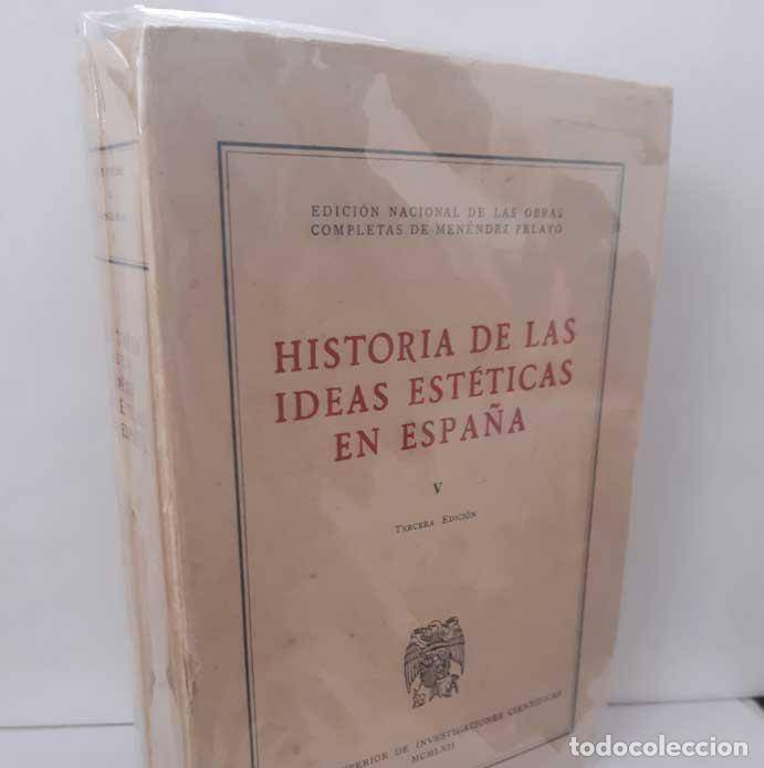 Libri di seconda mano: HISTORIA DE LAS IDEAS EST&Eacute;TICAS EN ESPA&Ntilde;A V - MEN&Eacute;NDEZ PELAYO, MARCELINO. CSIC 1962
