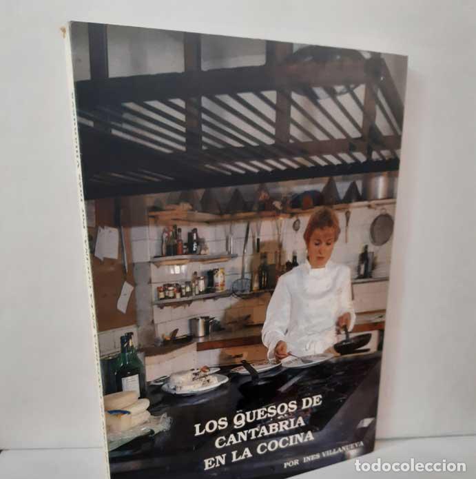 B&uuml;cher: LOS QUESOS DE CANTABRIA EN LA COCINA - VILLANUEVA, IN&Eacute;S. 1991
