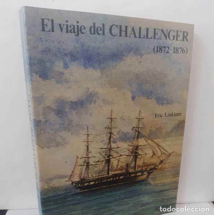 Livres: EL VIAJE DEL CHALLENGER 1872-1876 - LINKLATER, ERIC. EDICIONES DEL SERBAL 1994