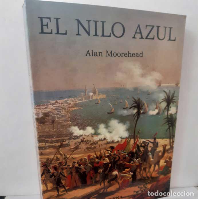 Livres: EL NILO AZUL - MOOREHEAD, ALAN. EDICIONES DEL SERBAL 1989