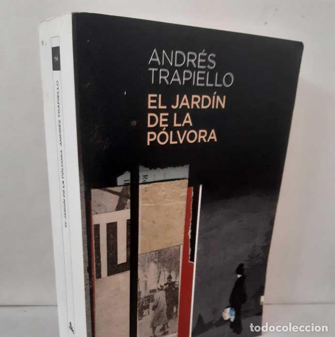Livres: EL JARD&Iacute;N DE LA P&Oacute;LVORA (SAL&Oacute;N DE PASOS PERDIDOS 13) - TRAPIELLO, ANDR&Eacute;S. DESTINO 2012