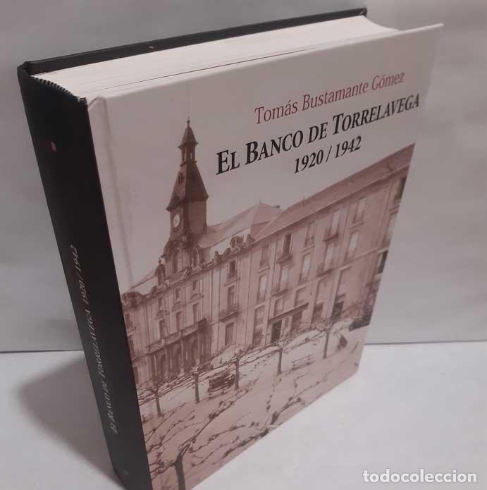 Livres: EL BANCO DE TORRELAVEGA 1920-1942 - TOM&Aacute;S BUSTAMANTE G&Oacute;MEZ. QUERCUS 2009