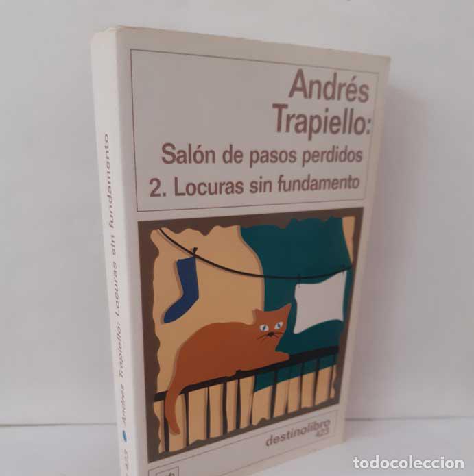 Livres: LOCURAS SIN FUNDAMENTO (SAL&Oacute;N DE PASOS PERDIDOS 2) - TRAPIELLO, ANDR&Eacute;S. DESTINO 1999