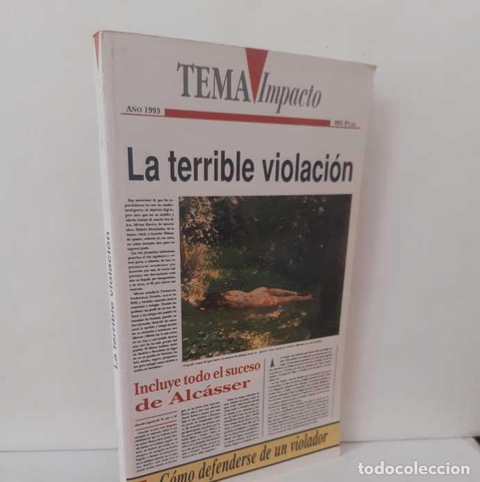 Livres: LA TERRIBLE VIOLACI&Oacute;N - EQUIPO DE INVESTIGACI&Oacute;N AVANCE (TEXTOS FERNANDO GRACIA) GRUPOLIBRO 88. 1993