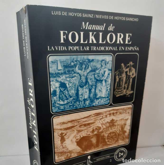 Livres: MANUAL DE FOLKLORE. LA VIDA POPULAR TRADICIONAL EN ESPA&Ntilde;A - HOYOS SAINZ - HOYOS SANCHO. ISTMO 1985