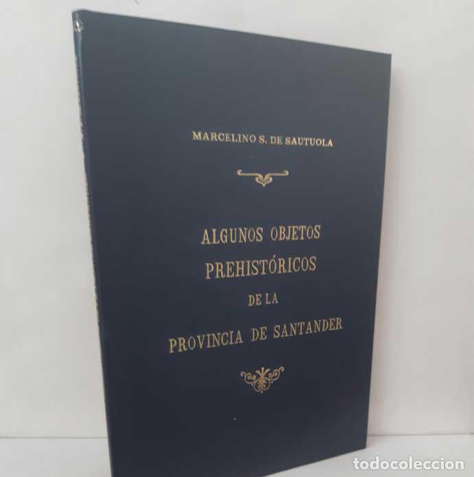 Livres: BREVES APUNTES SOBRE ALGUNOS OBJETOS PREHIST&Oacute;RICOS DE LA PROVINCIA DE SANTANDER (facs&iacute;mil) 1984