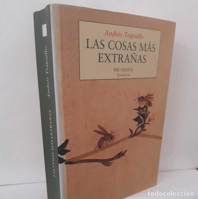 Livres: LAS COSAS M&Aacute;S EXTRA&Ntilde;AS (SAL&Oacute;N DE PASOS PERDIDOS 6) ANDR&Eacute;S TRAPIELLO. PRE-TEXTOS, 1997. NARRATIVA 330