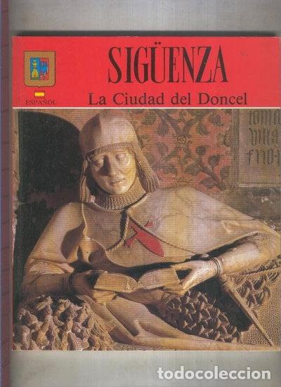 B&uuml;cher: Sig&uuml;enza, la ciudad del doncel- 9788437812007
