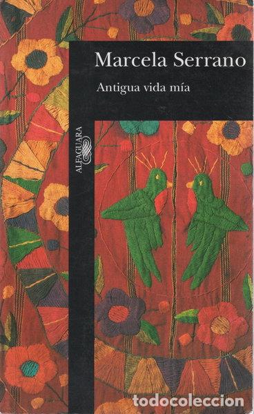 Libros: Antigua vida m&iacute;a- 9789561503250