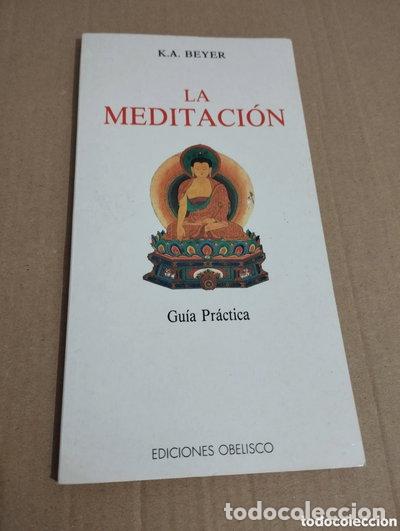 B&uuml;cher: La meditaci&oacute;n: gu&iacute;a pr&aacute;ctica- 9788477202066
