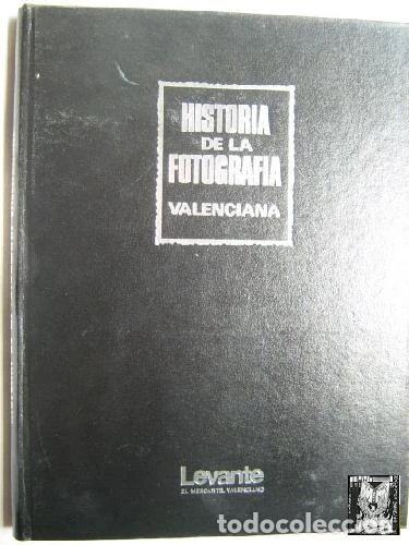 Libri di seconda mano: Historia de la fotograf&iacute;a valenciana- 9788487502095